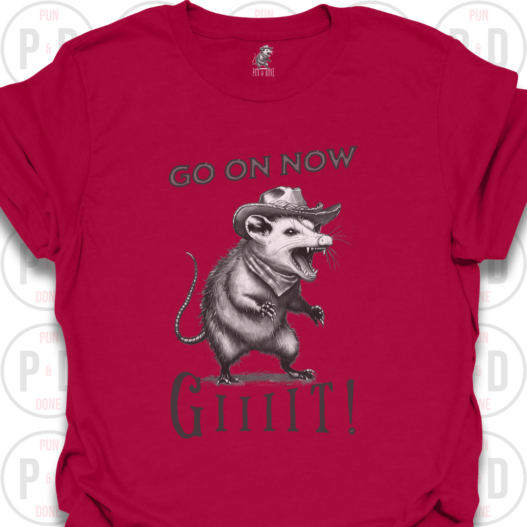 Go On Now, Giiiit!, Opossum, T-Shirt