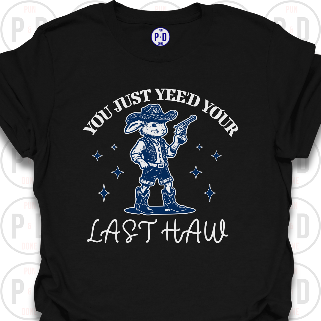 Yee'd Your Last Haw, Rabbit, T-Shirt