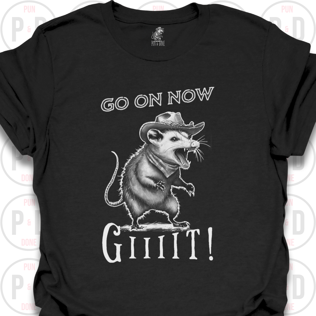 Go On Now, Giiiit!, Opossum, T-Shirt