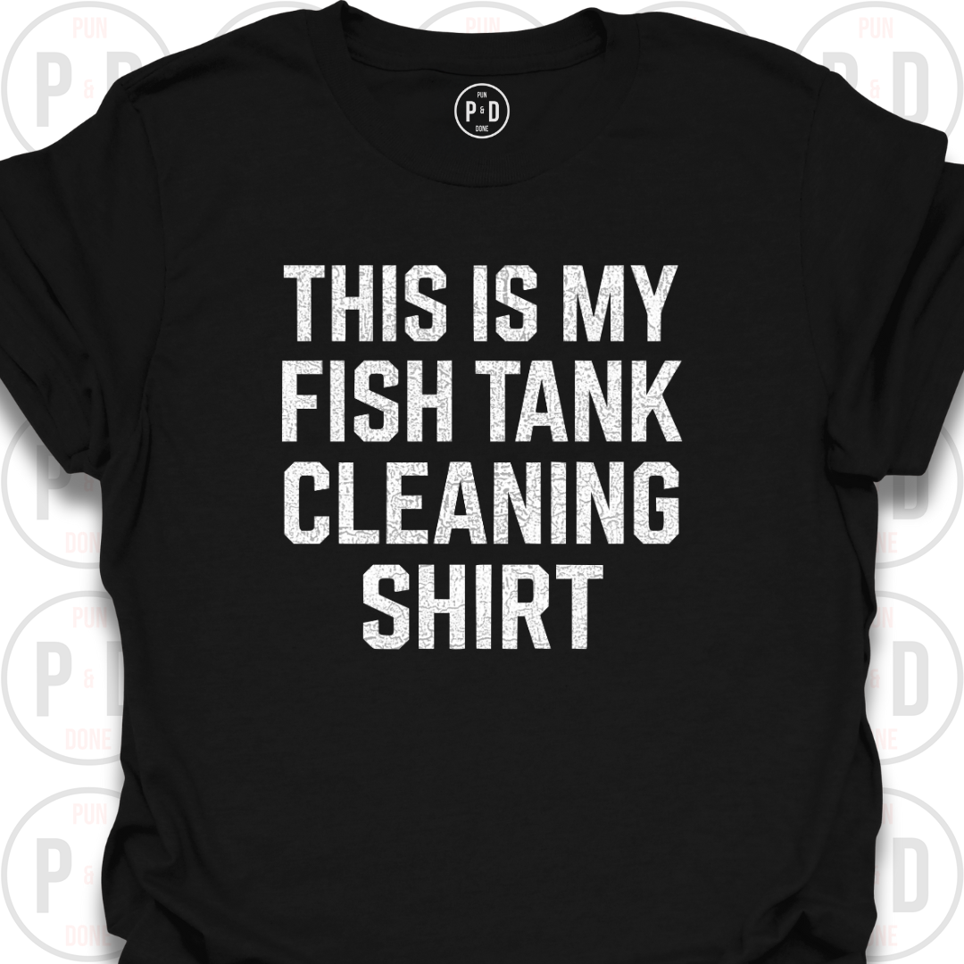 This Is My Fish Tank Cleaning Shirt, T-Shirt
