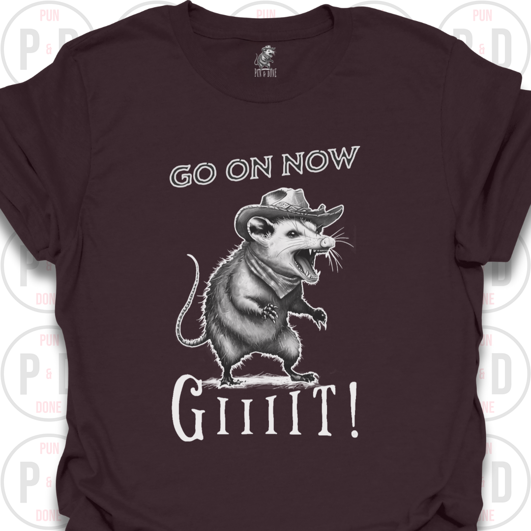 Go On Now, Giiiit!, Opossum, T-Shirt