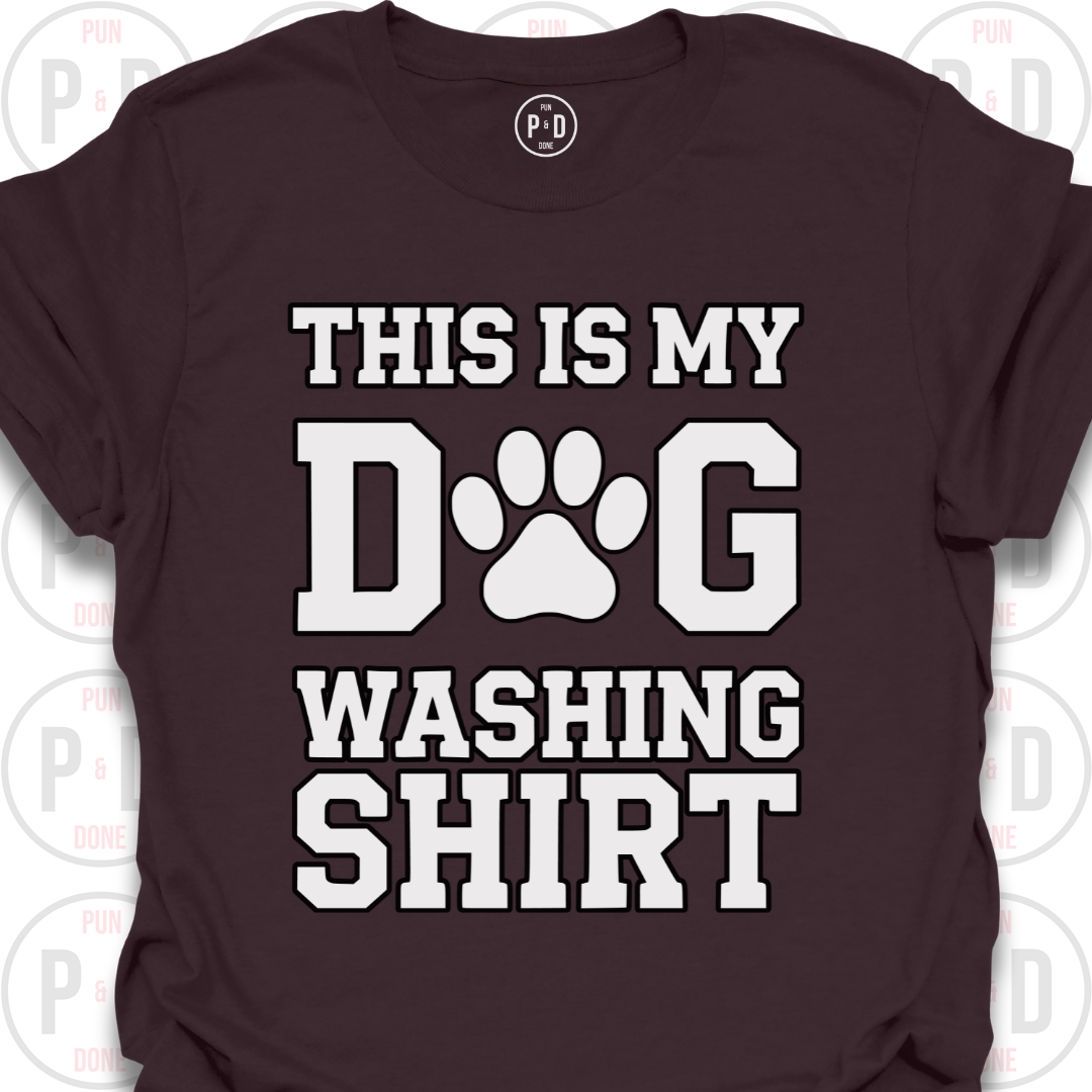 My Dog Washing Shirt, T-Shirt