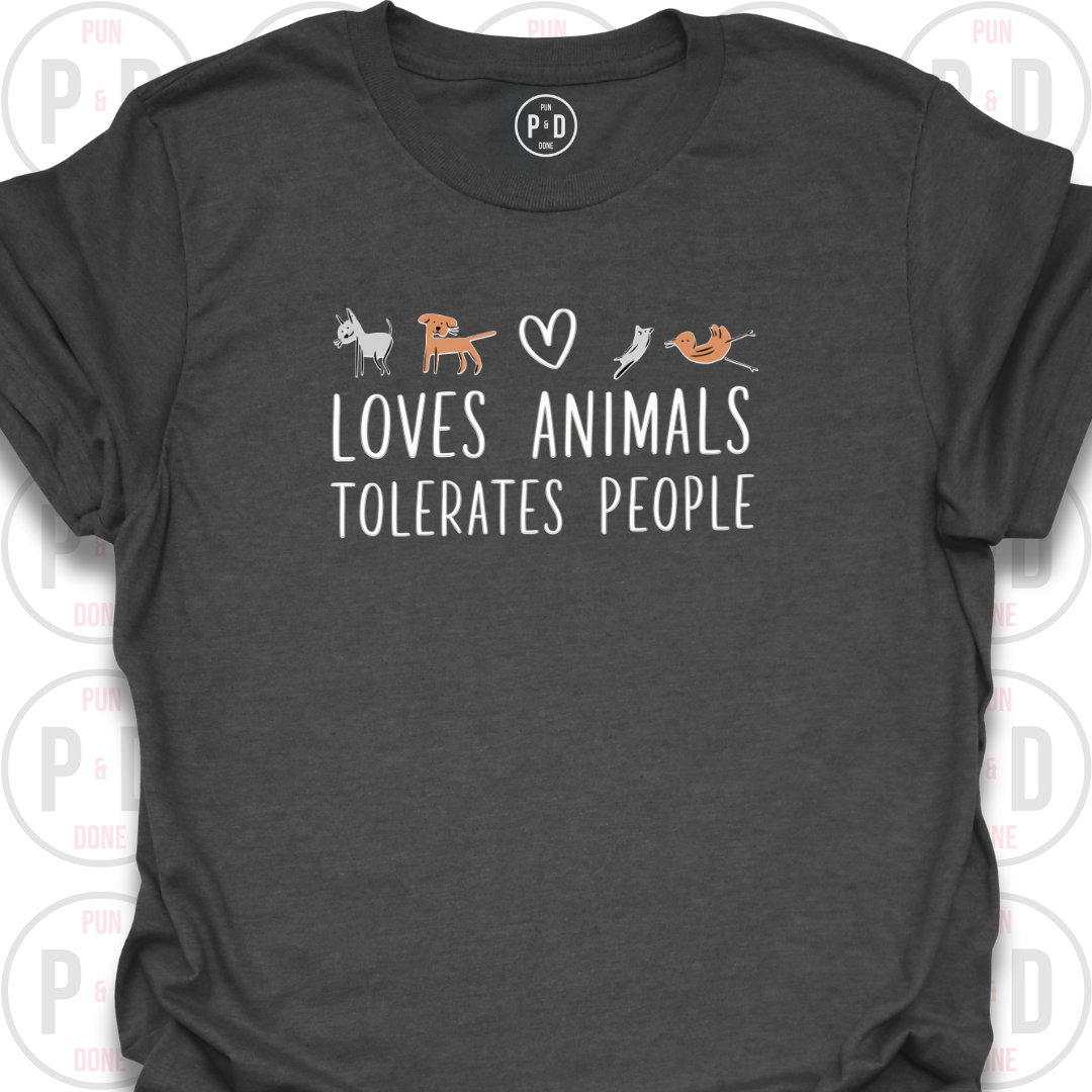 Loves Animals, Tolerates People, Sketch Art, T-Shirt