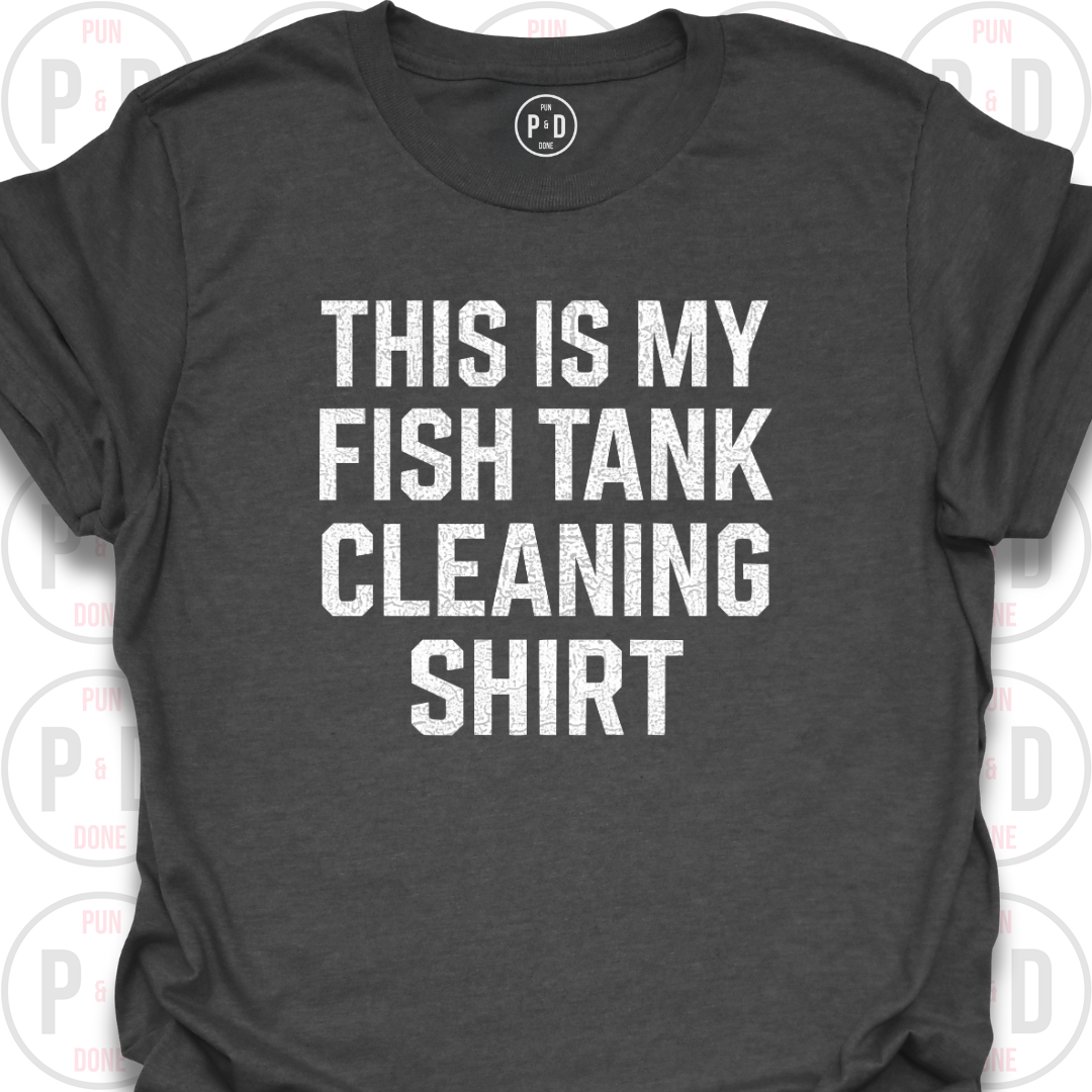 This Is My Fish Tank Cleaning Shirt, T-Shirt