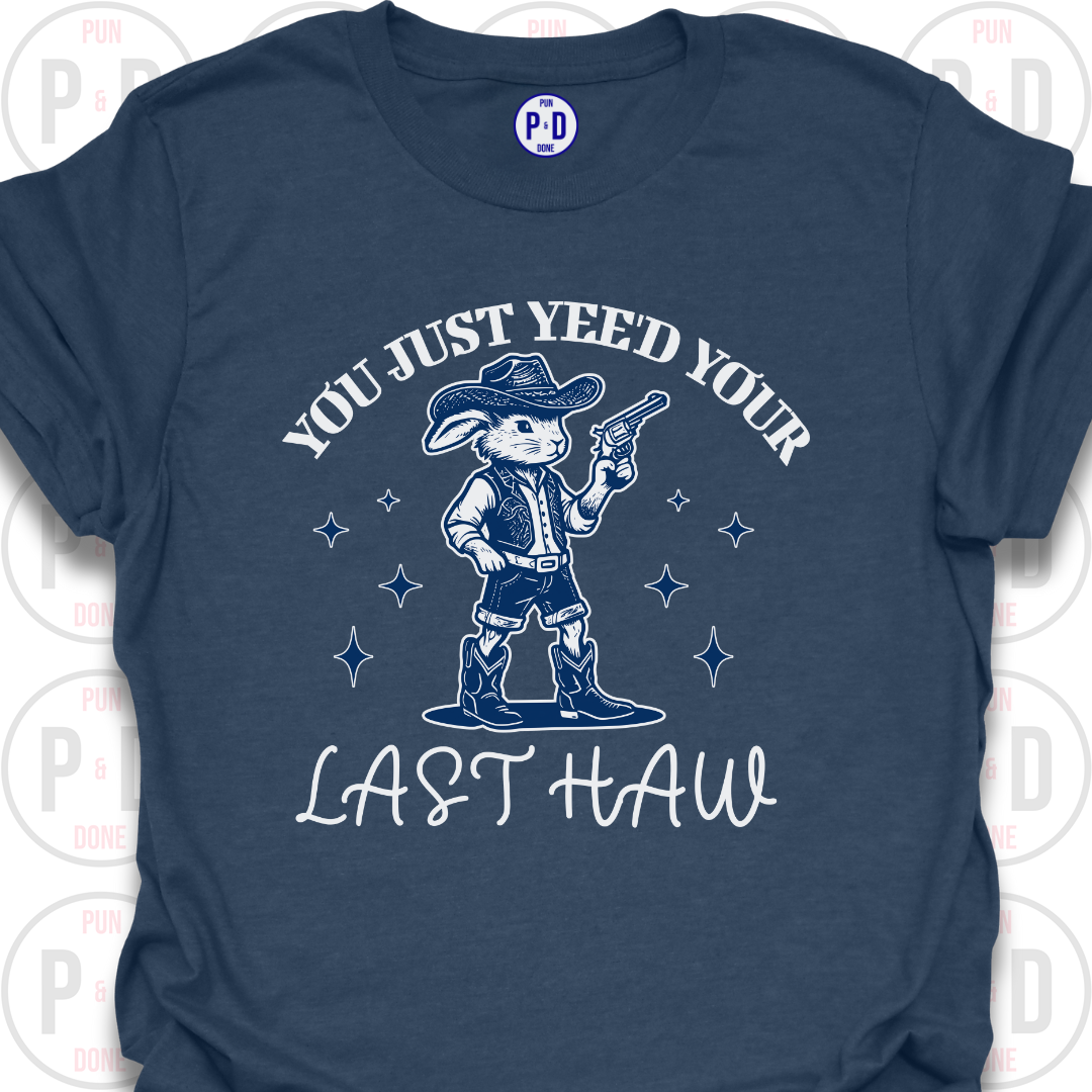 Yee'd Your Last Haw, Rabbit, T-Shirt