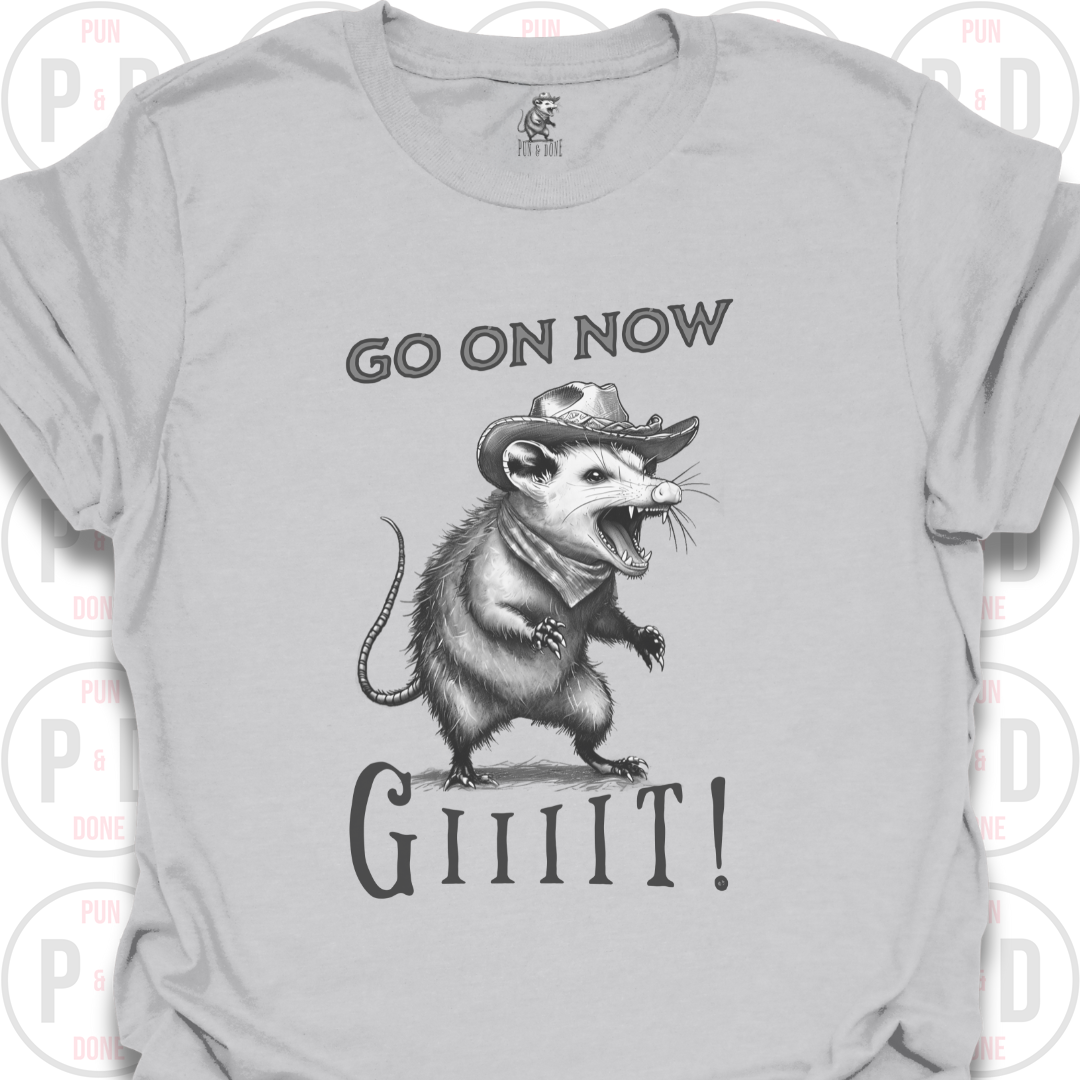 Go On Now, Giiiit!, Opossum, T-Shirt