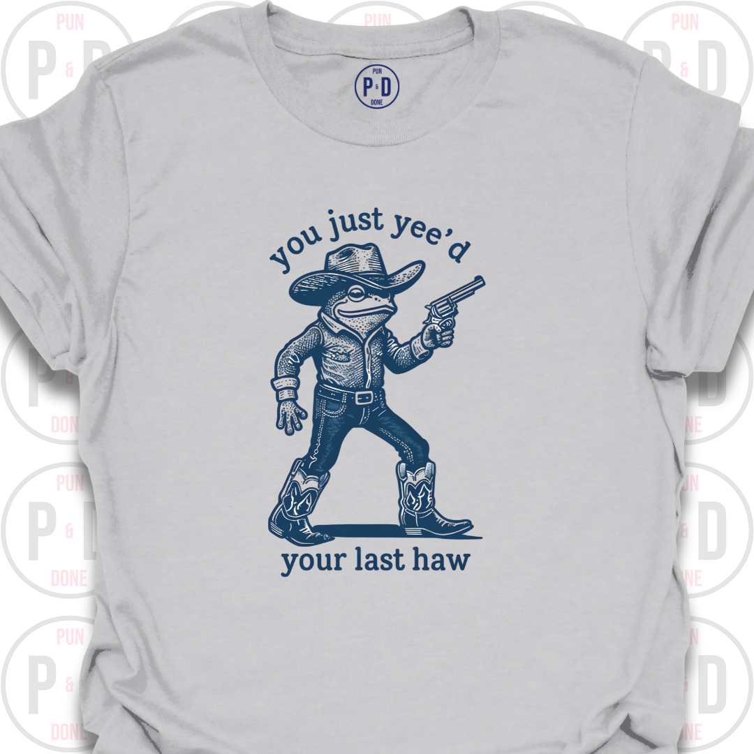 Yee'd Your Last Haw, Frog, T-Shirt