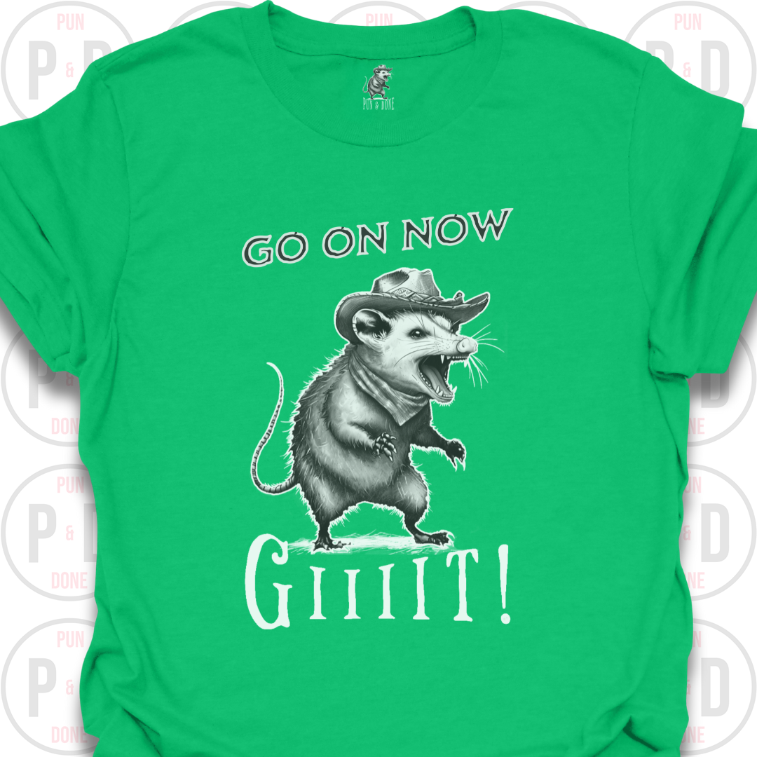 Go On Now, Giiiit!, Opossum, T-Shirt
