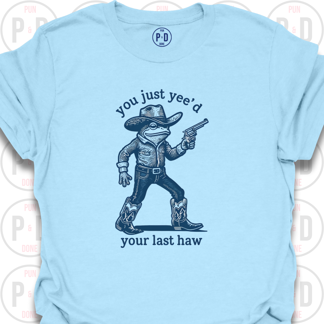 Yee'd Your Last Haw, Frog, T-Shirt
