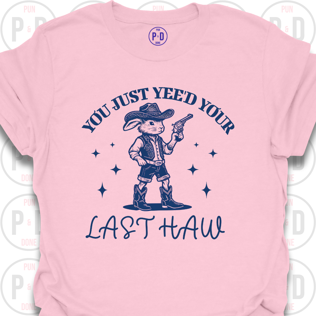 Yee'd Your Last Haw, Rabbit, T-Shirt