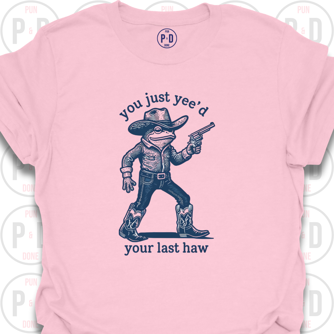 Yee'd Your Last Haw, Frog, T-Shirt