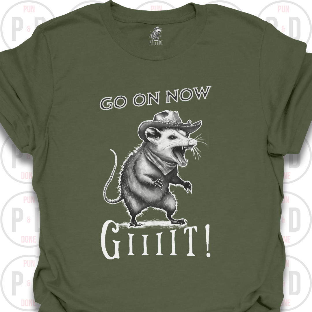 Go On Now, Giiiit!, Opossum, T-Shirt