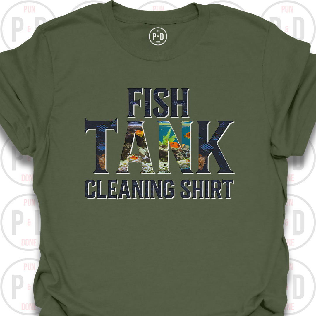 Fish Tank Cleaning Shirt, T-Shirt
