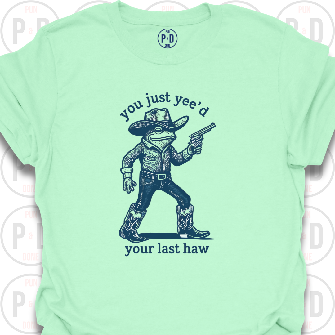 Yee'd Your Last Haw, Frog, T-Shirt