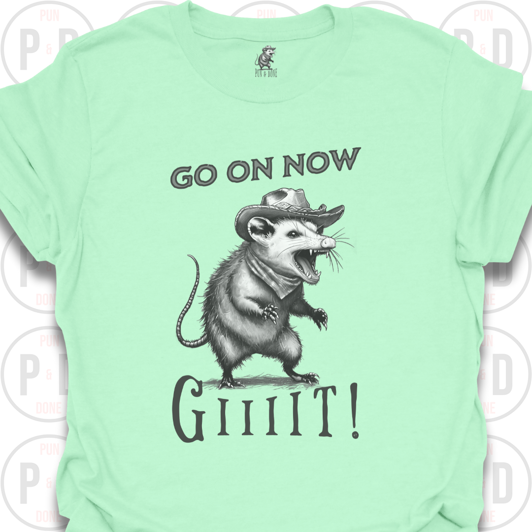 Go On Now, Giiiit!, Opossum, T-Shirt