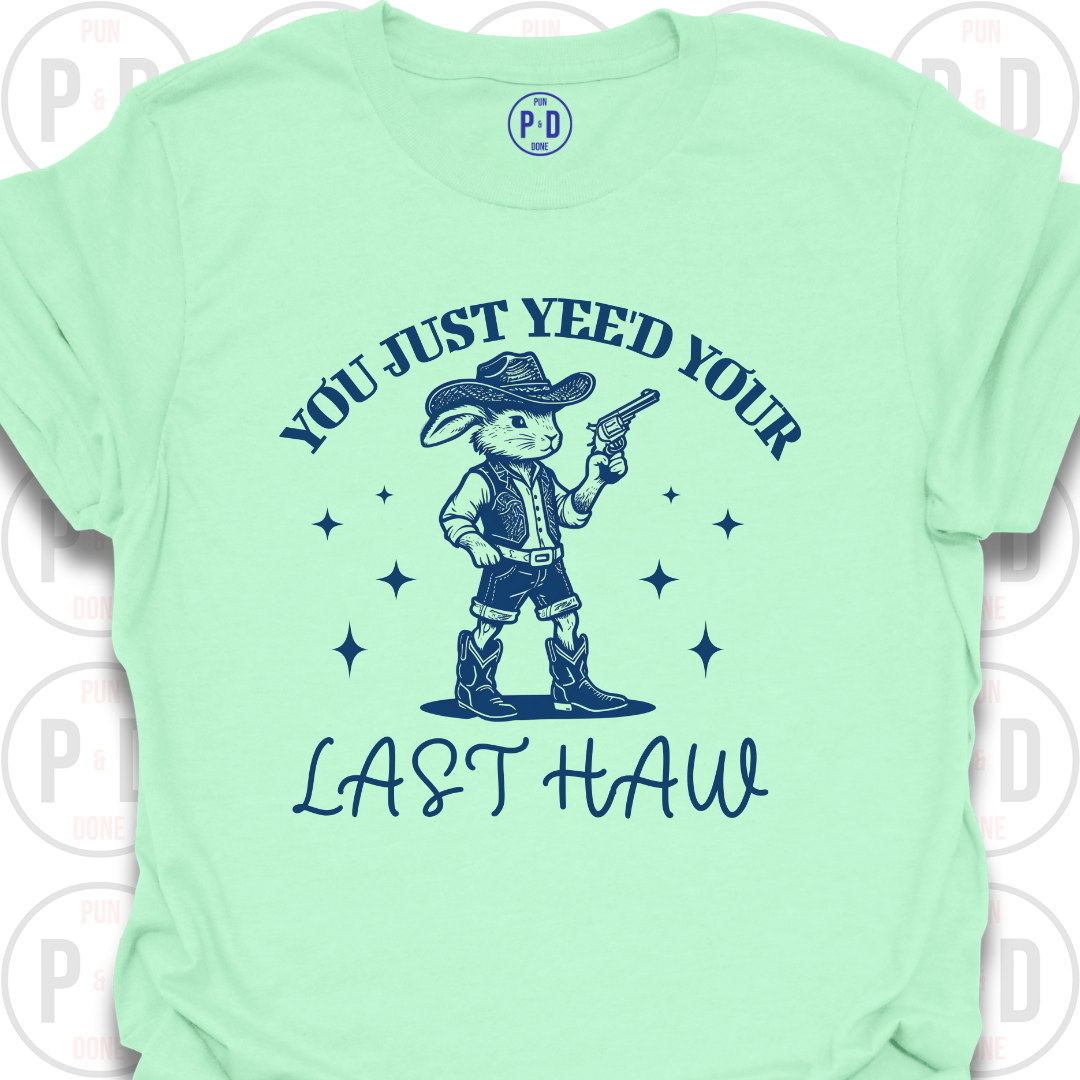 Yee'd Your Last Haw, Rabbit, T-Shirt
