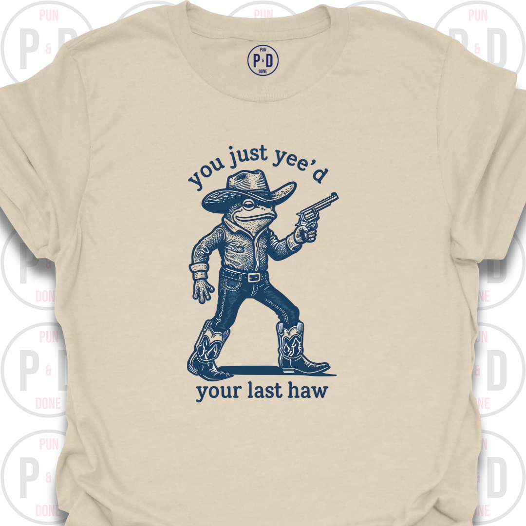 Yee'd Your Last Haw, Frog, T-Shirt