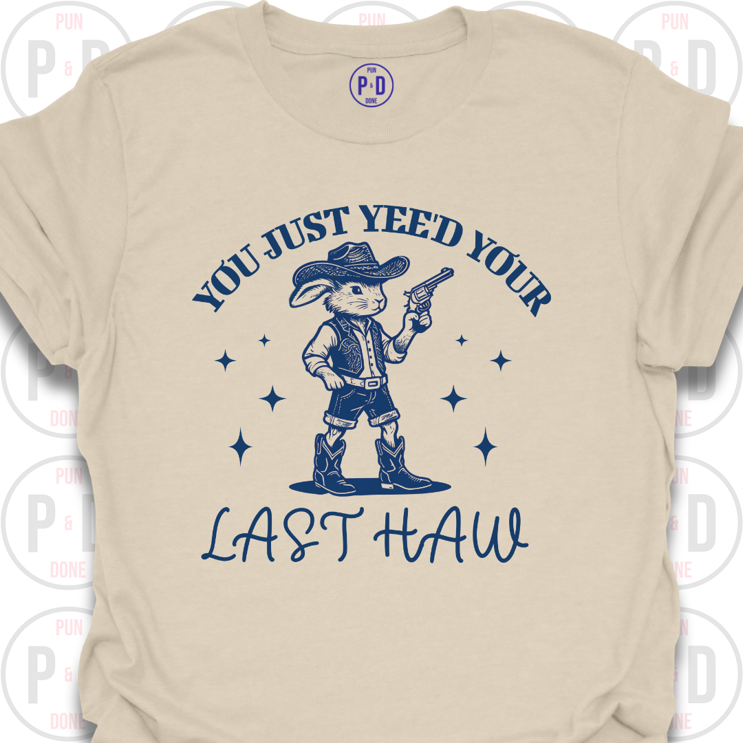 Yee'd Your Last Haw, Rabbit, T-Shirt