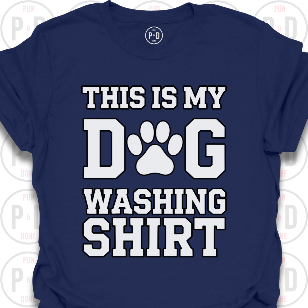 My Dog Washing Shirt, T-Shirt