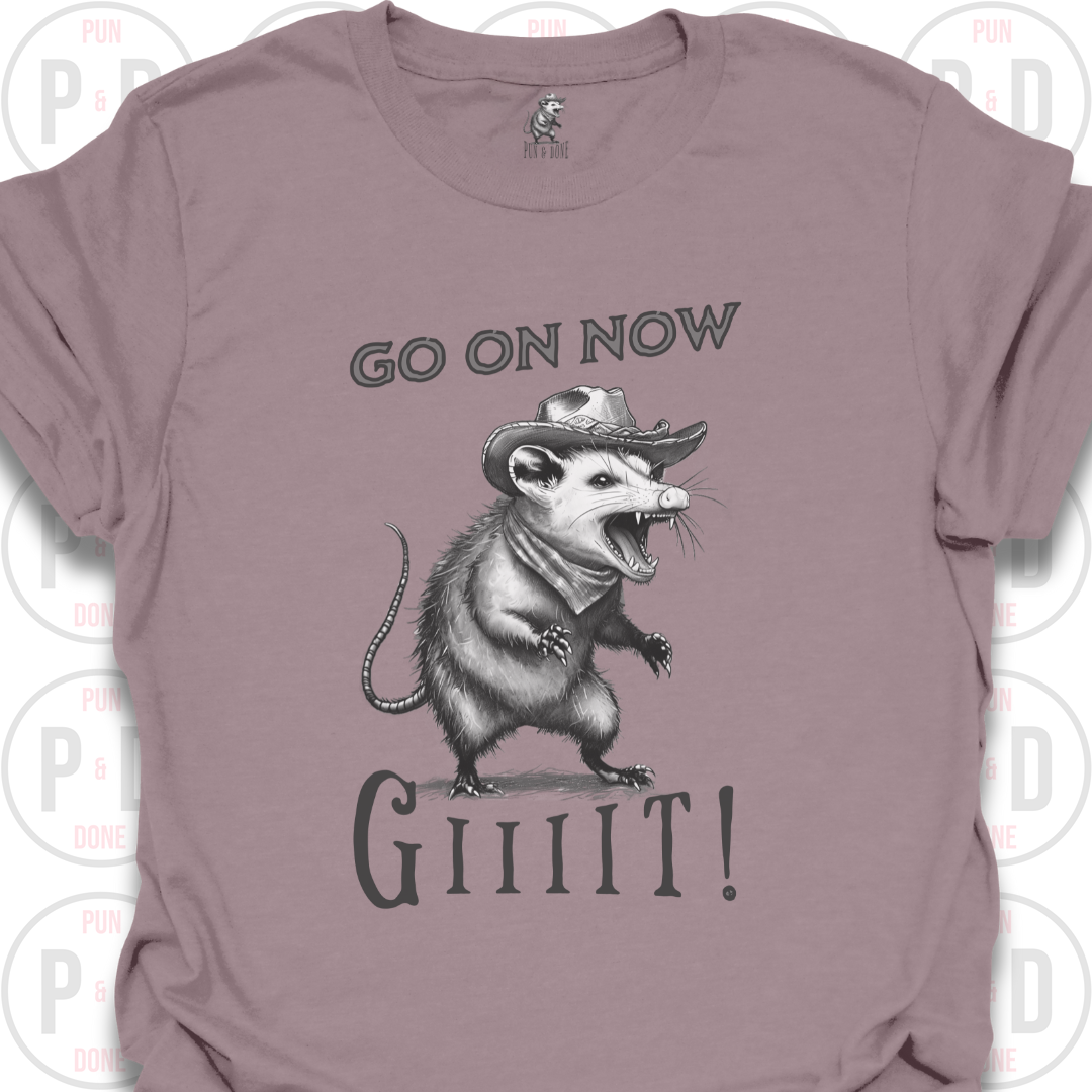 Go On Now, Giiiit!, Opossum, T-Shirt