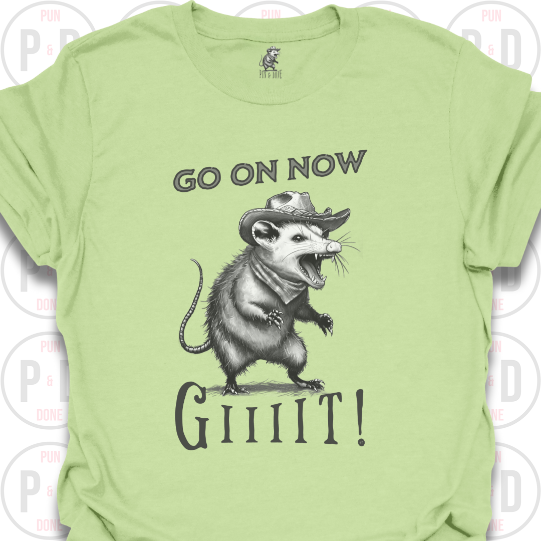 Go On Now, Giiiit!, Opossum, T-Shirt