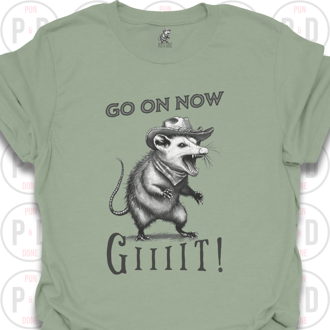 Go On Now, Giiiit!, Opossum, T-Shirt