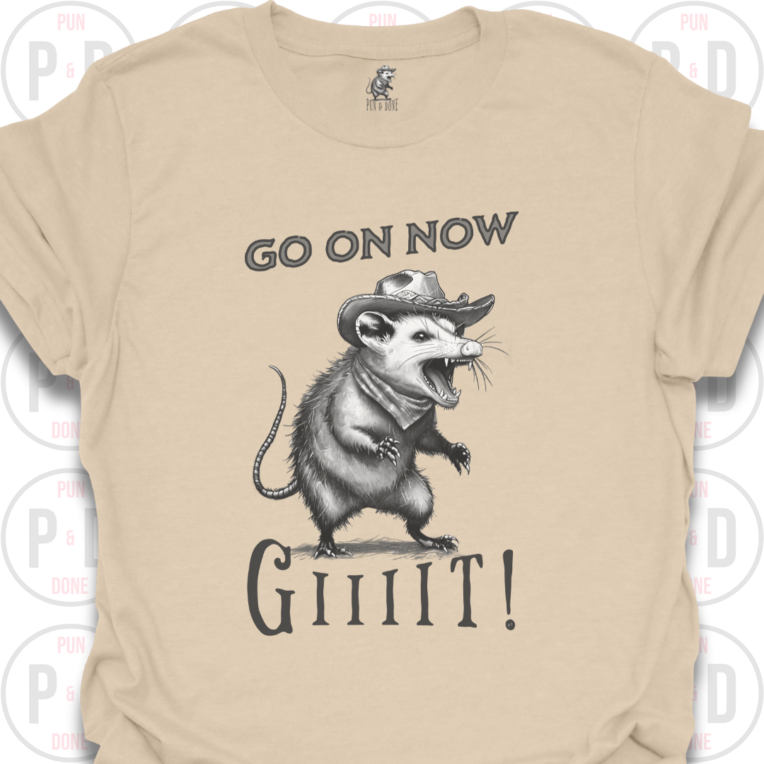 Go On Now, Giiiit!, Opossum, T-Shirt