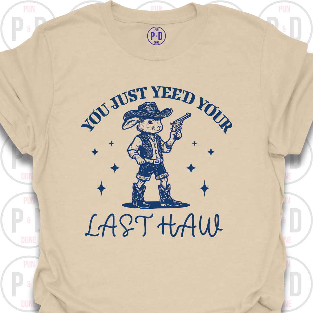 Yee'd Your Last Haw, Rabbit, T-Shirt