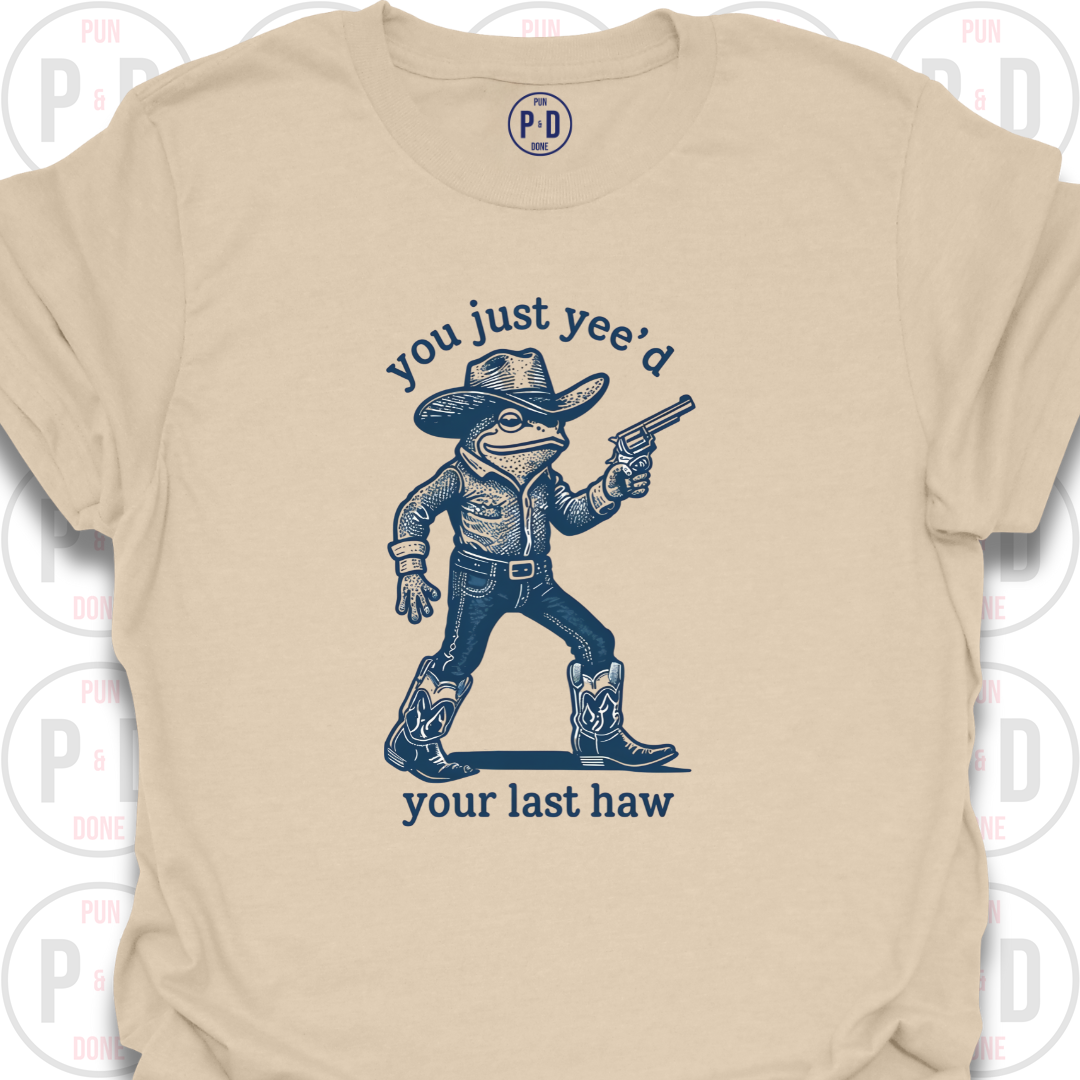 Yee'd Your Last Haw, Frog, T-Shirt