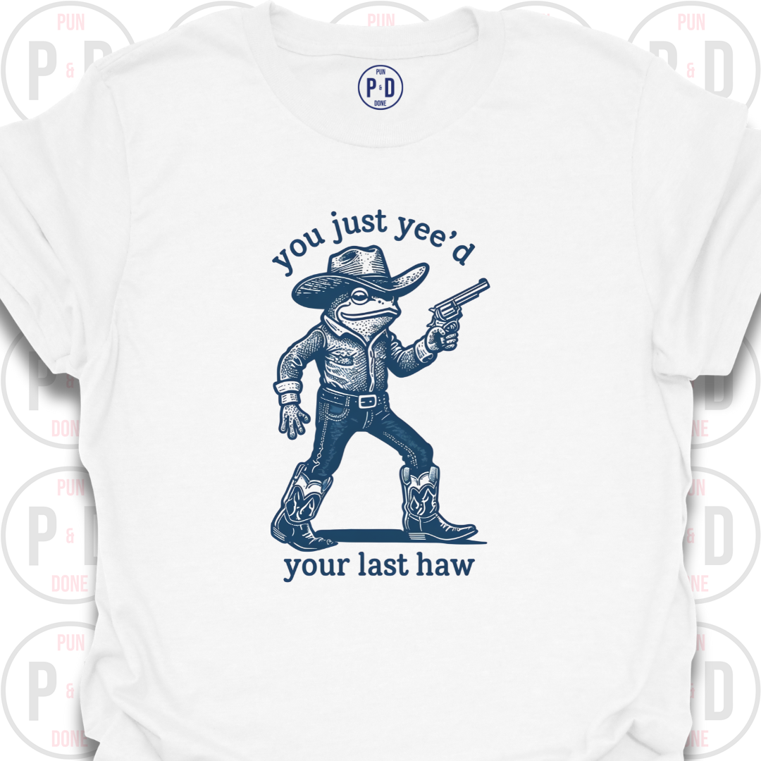 Yee'd Your Last Haw, Frog, T-Shirt