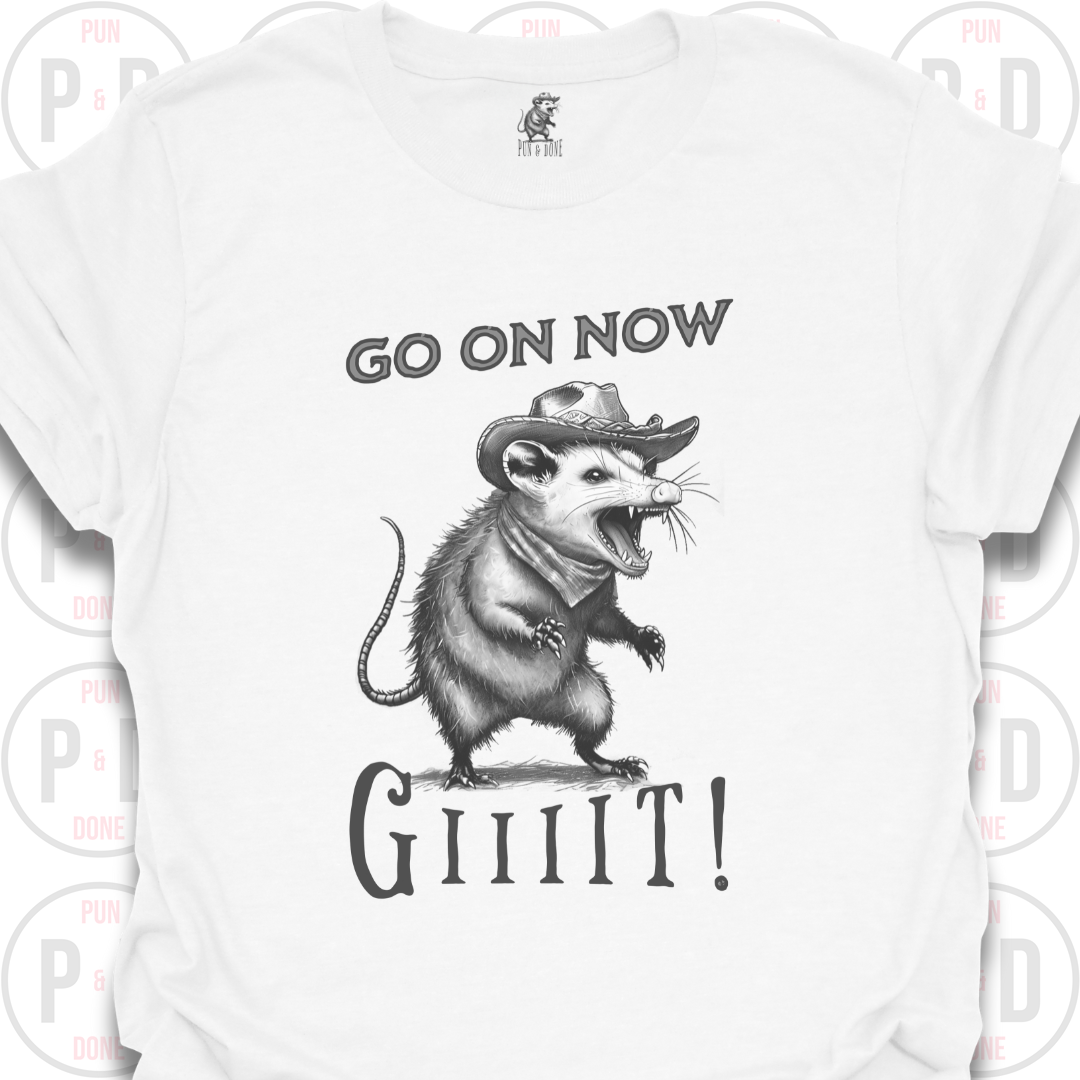 Go On Now, Giiiit!, Opossum, T-Shirt