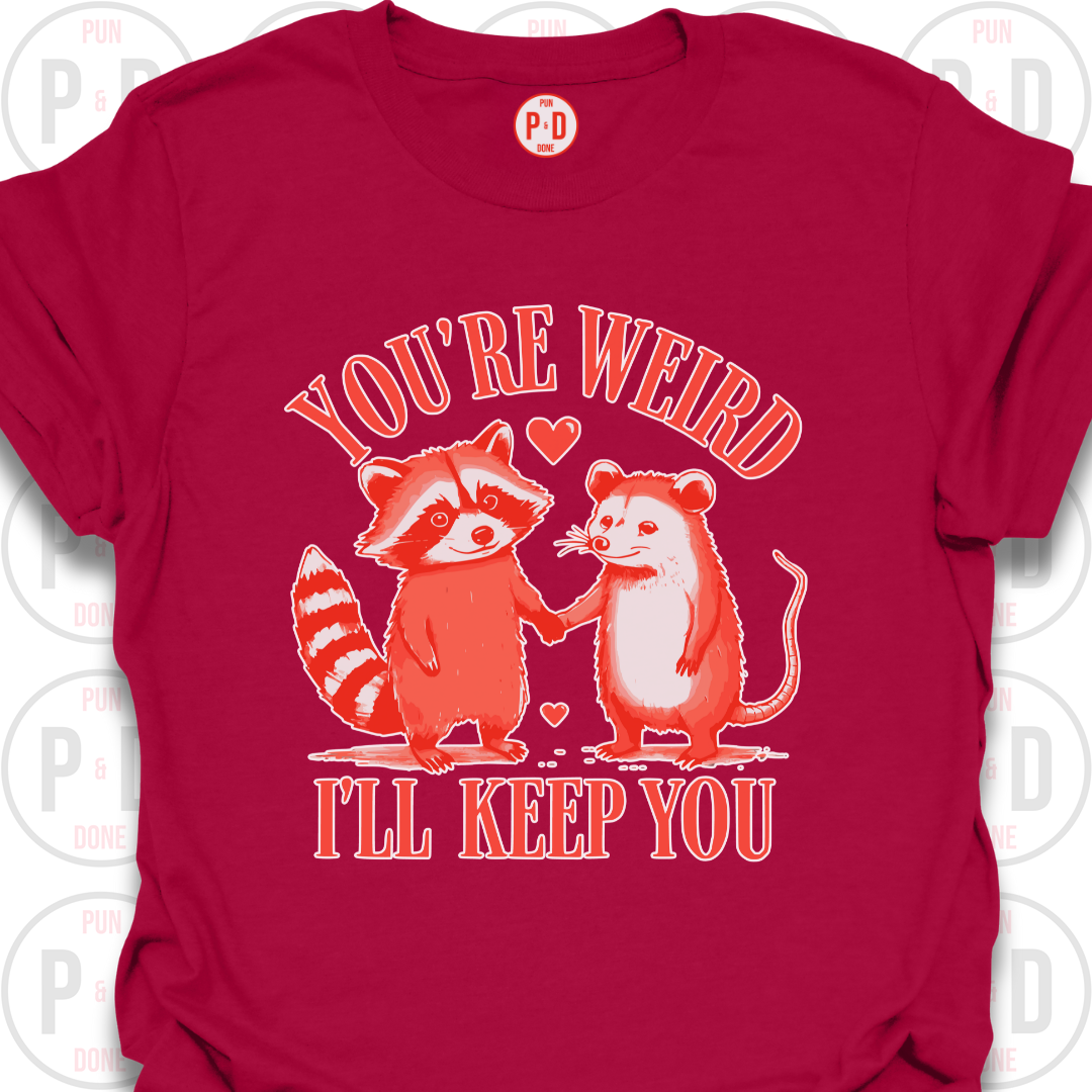 You're Weird, Raccoon & Opossum, T-Shirt