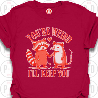You're Weird, Raccoon & Opossum, T-Shirt
