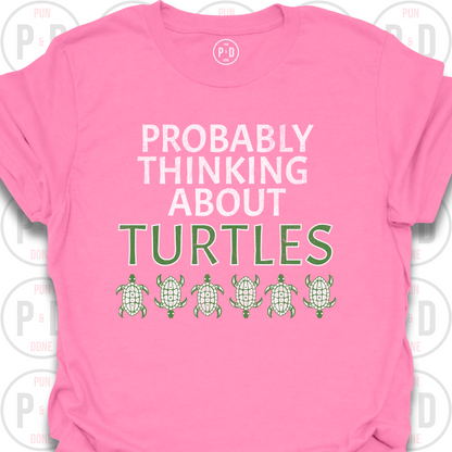 Probably Thinking About Turtles, T-Shirt
