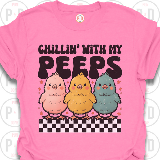 Chillin With My Peeps, Chicks, T-Shirt