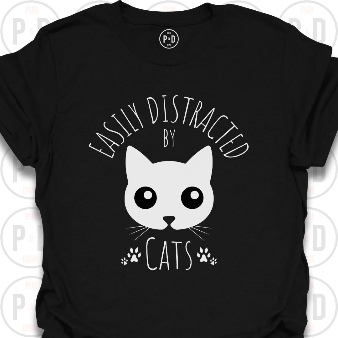 Easily Distracted by Cats, T-Shirt
