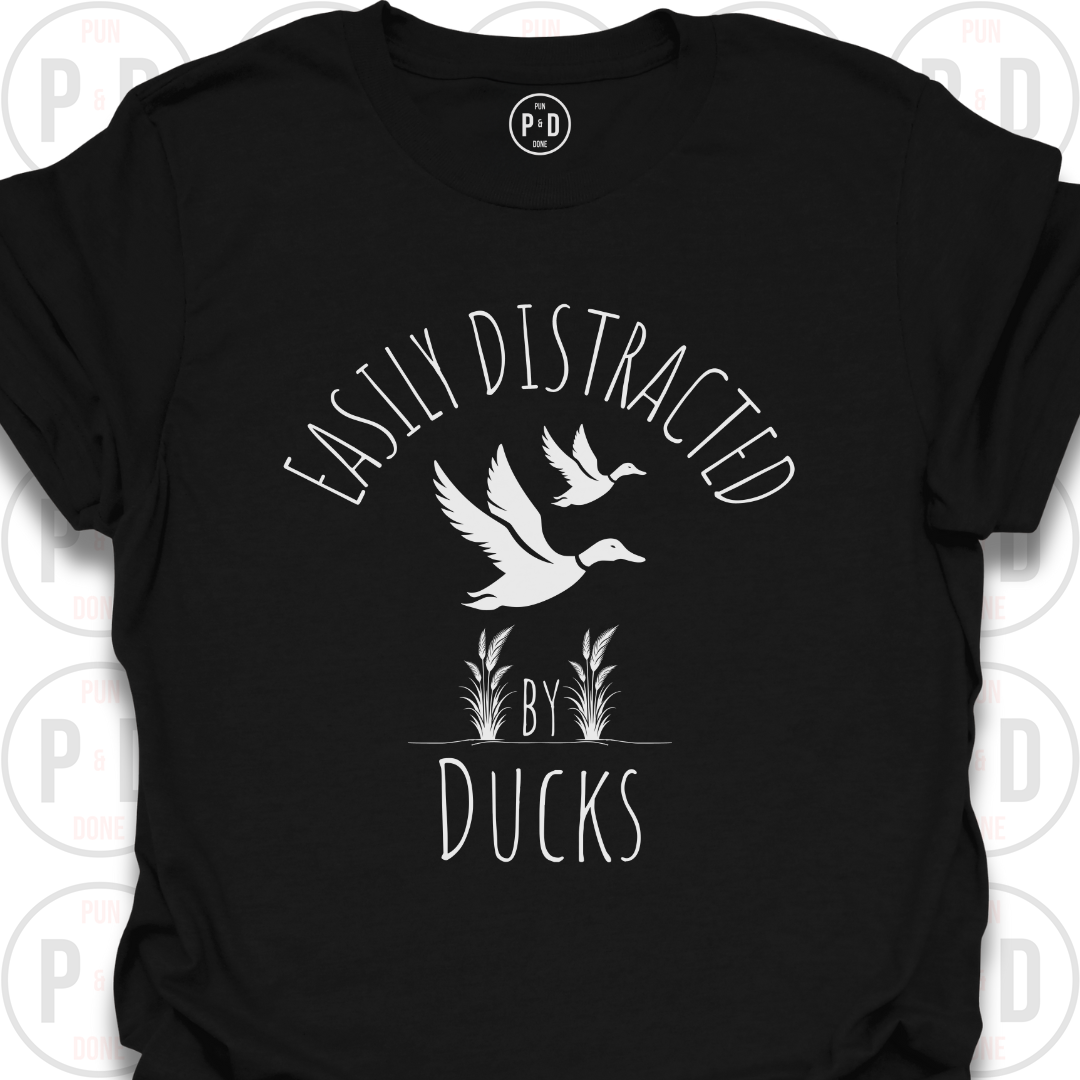 Easily Distracted by Ducks, T-Shirt