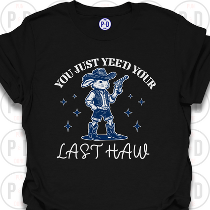 Yee'd Your Last Haw, Rabbit, T-Shirt