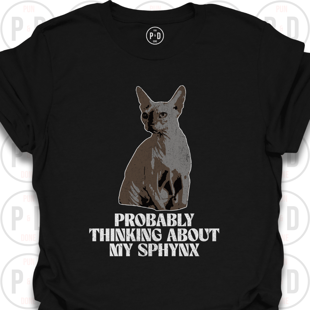 Probably Thinking About My Sphynx, T-Shirt