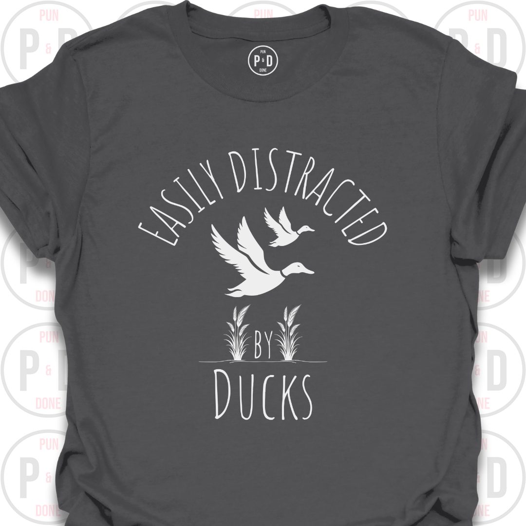Easily Distracted by Ducks, T-Shirt