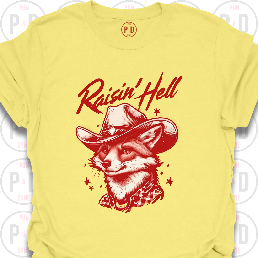 Raisin' Hell, Fox, T-Shirt