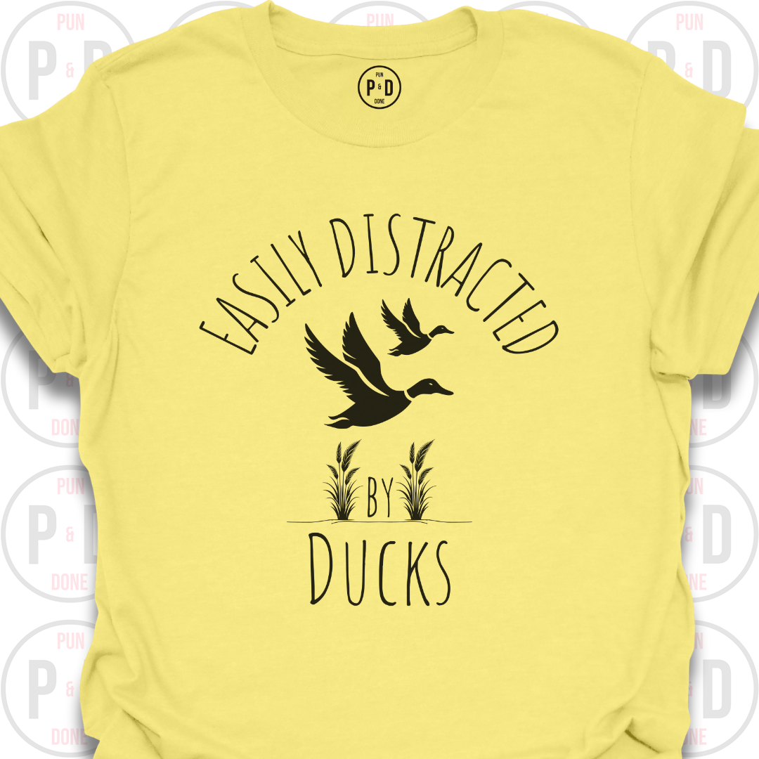 Easily Distracted by Ducks, T-Shirt