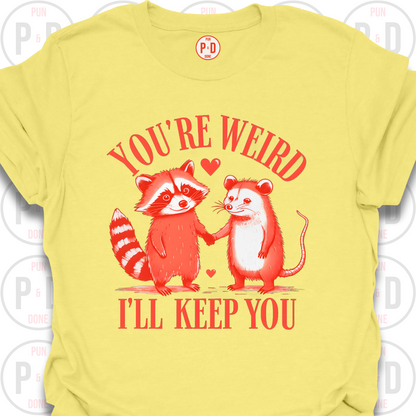 You're Weird, Raccoon & Opossum, T-Shirt