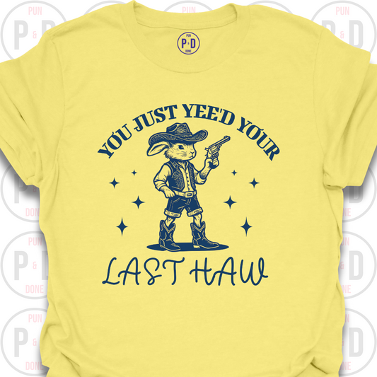 Yee'd Your Last Haw, Rabbit, T-Shirt