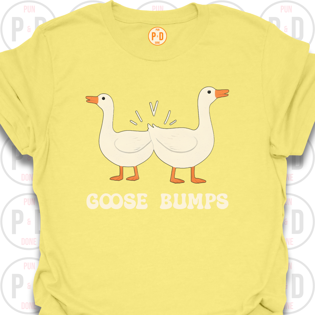 Goose Bumps, T-Shirt