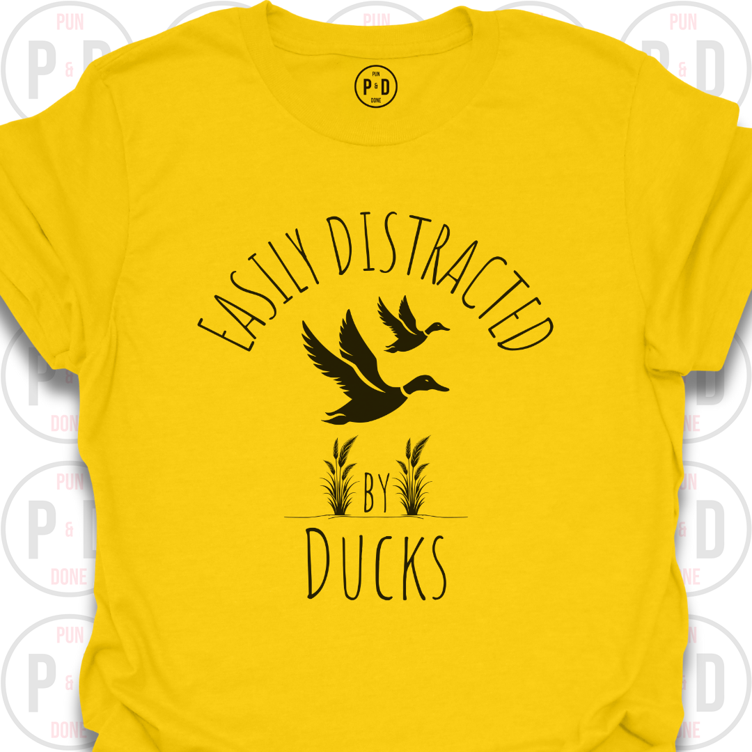 Easily Distracted by Ducks, T-Shirt