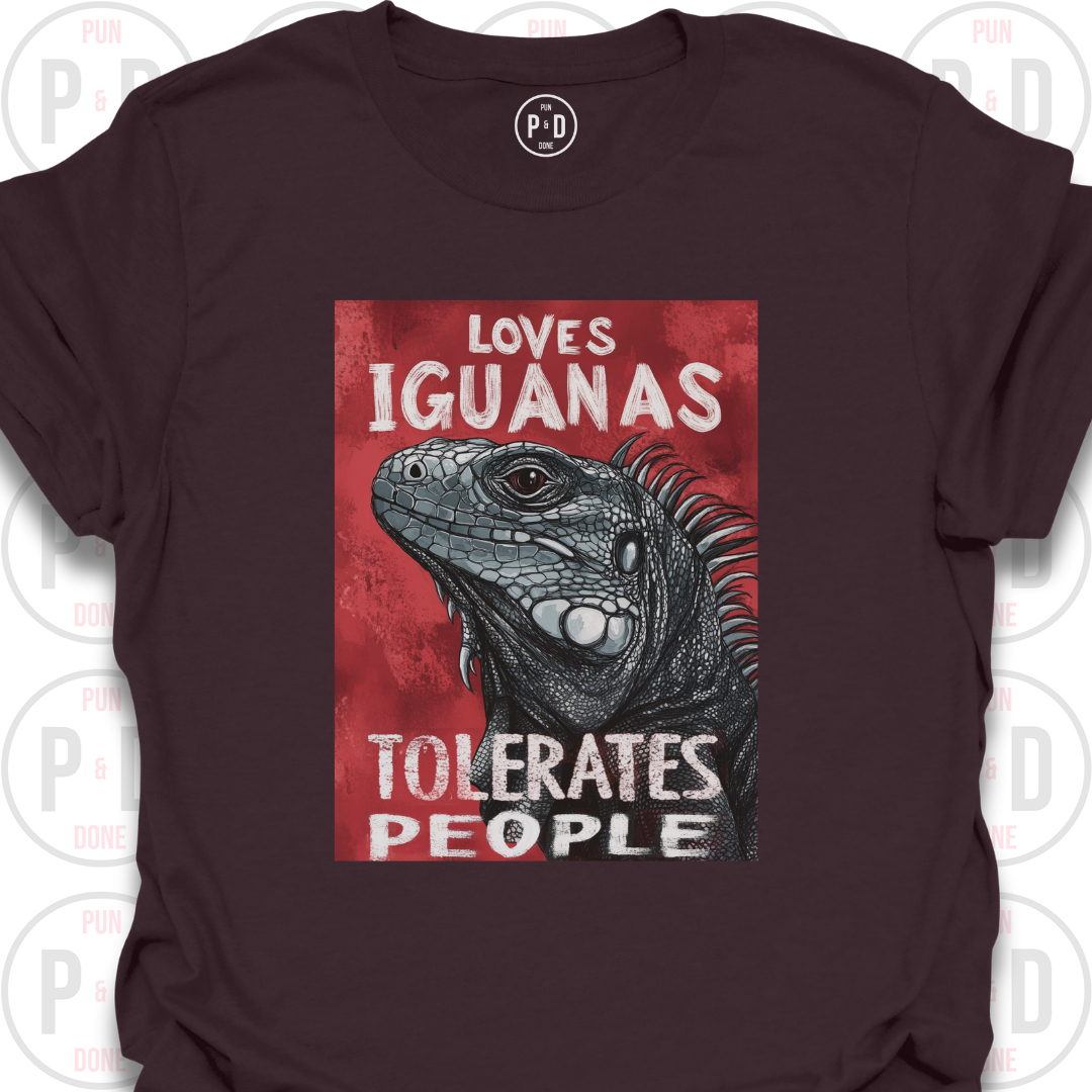 Loves Iguanas, Tolerates People, T-Shirt