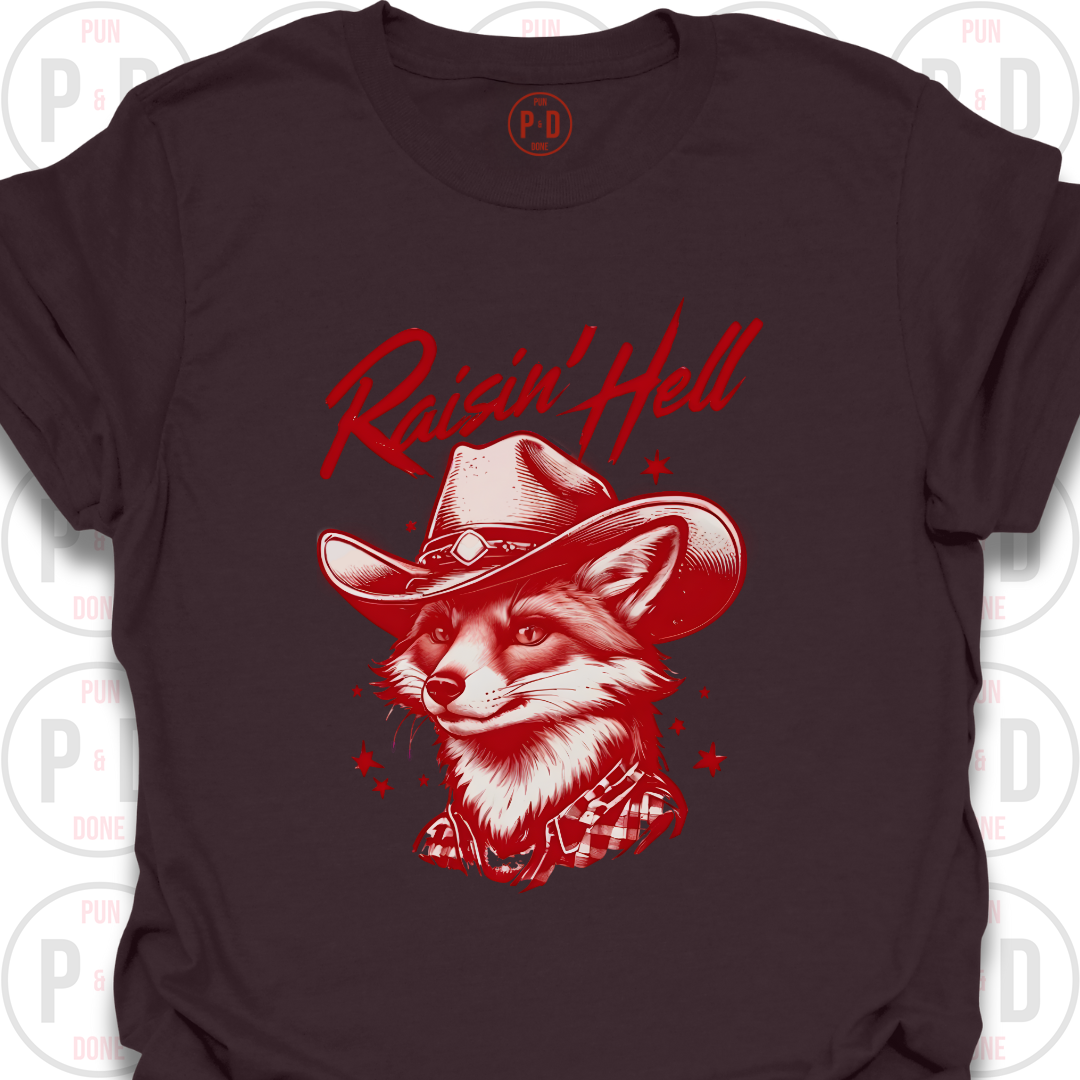 Raisin' Hell, Fox, T-Shirt
