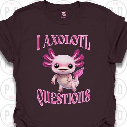 I Axolotl Questions, T-shirt