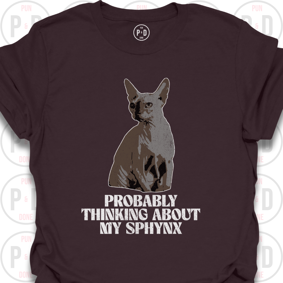 Probably Thinking About My Sphynx, T-Shirt